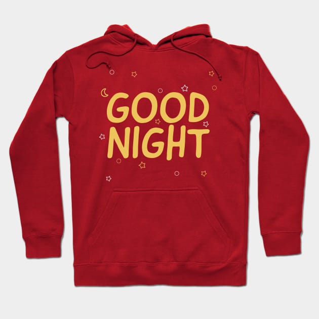 Good Night Hoodie by Artistic Design